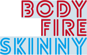 bodyfireskinny